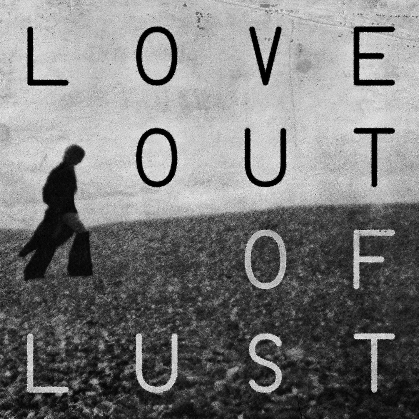 Постер альбома Love out of Lust