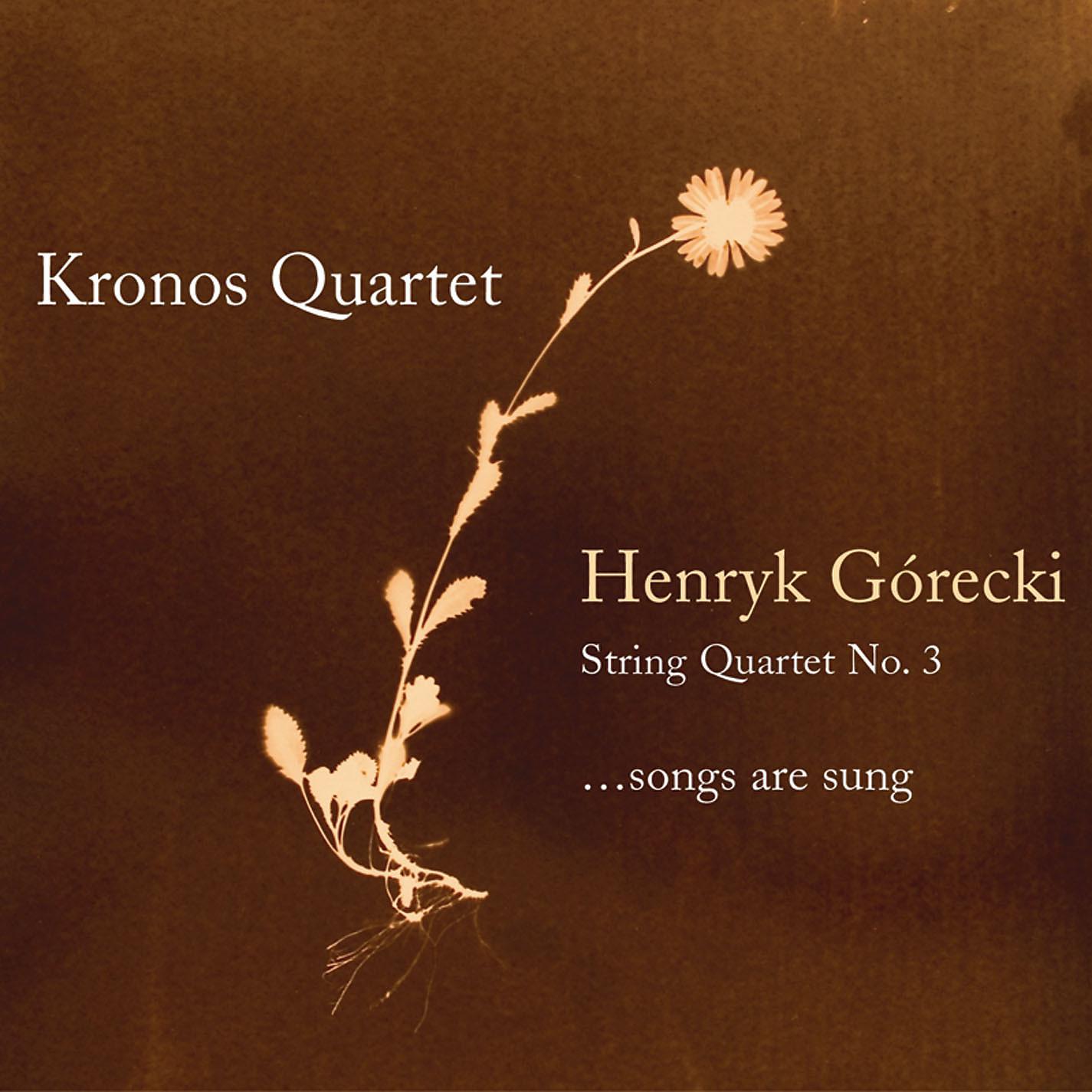 Постер альбома Henryk Gorecki: String Quartet No. 3 (...Songs Are Sung)