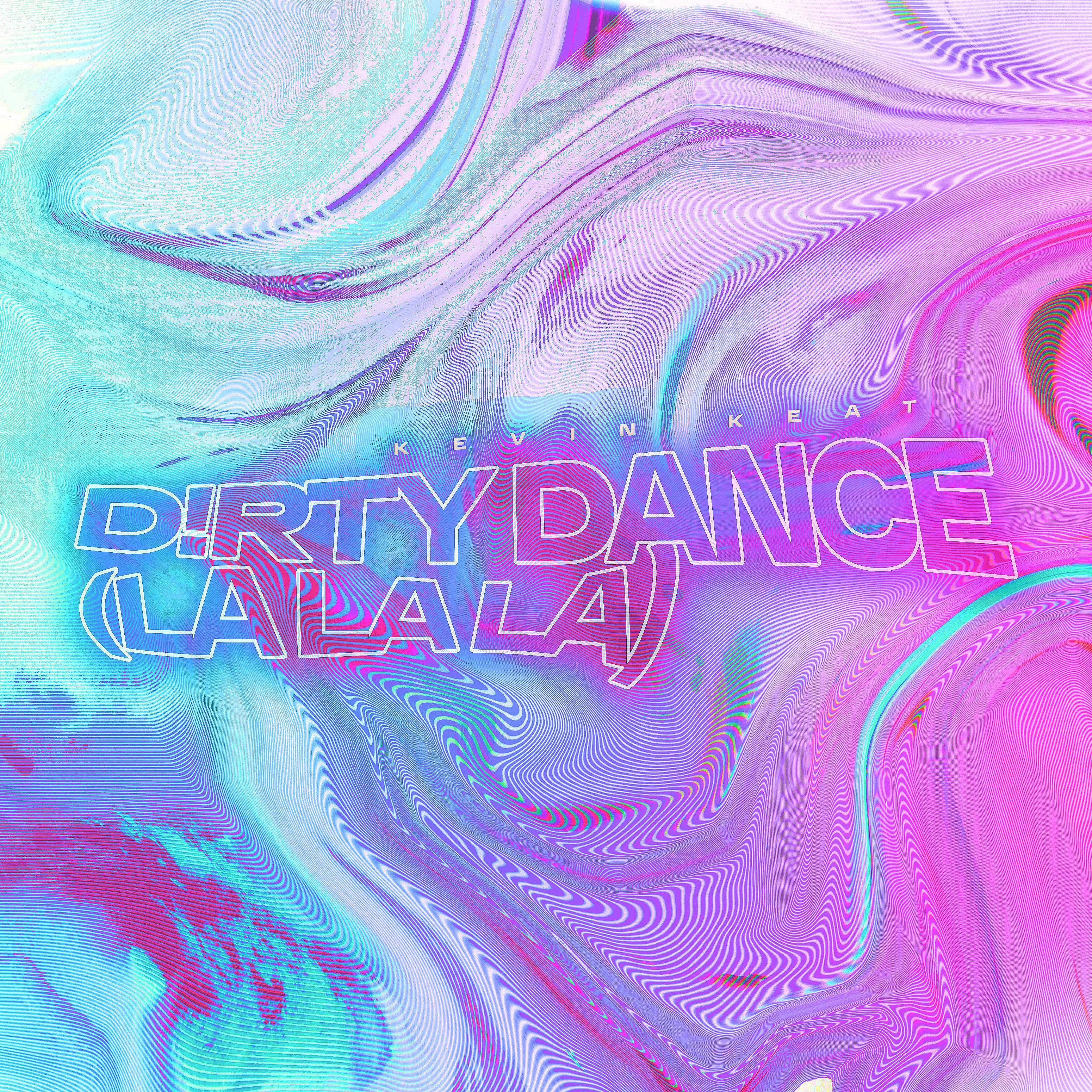 Постер альбома D!RTY DANCE (LA LA LA)
