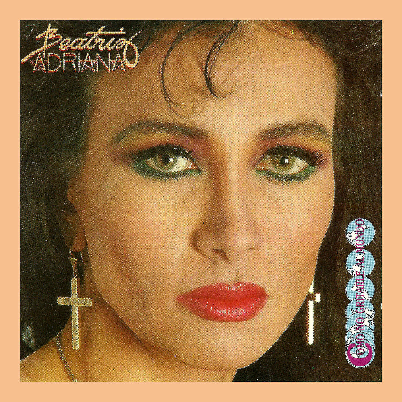 Beatriz Adriana - Como No Gritarle Al Mundo
