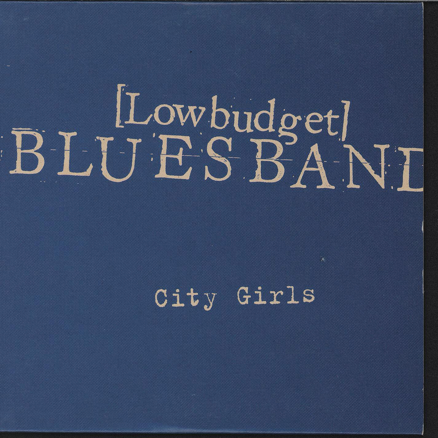 Low Budget Blues Band - City Girls