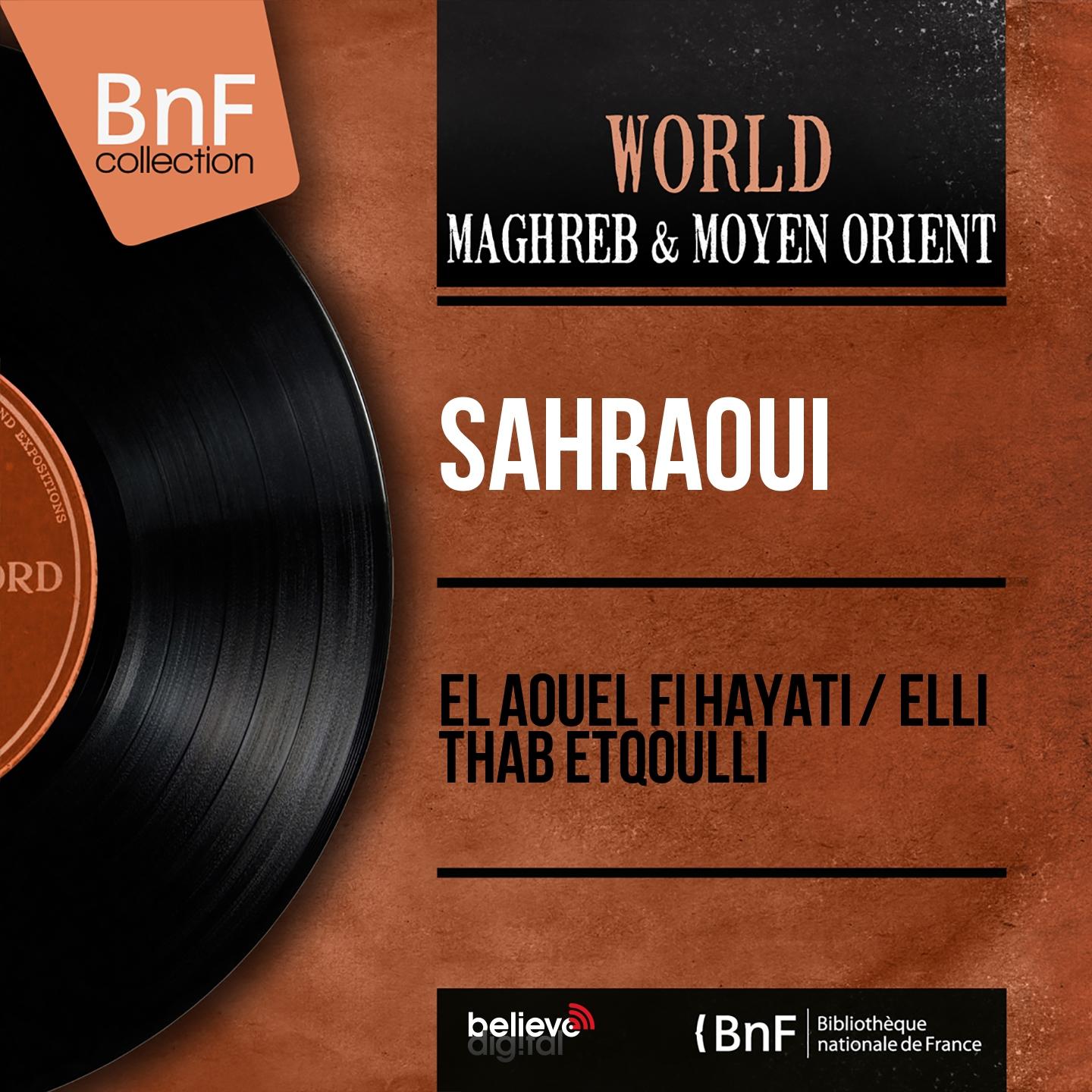Постер альбома El Aouel Fi Hayati / Elli Thab Etqoulli (Mono Version)