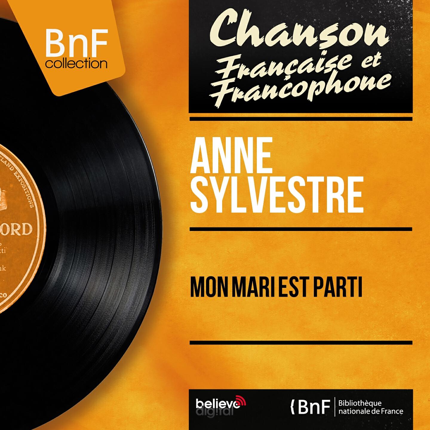 Anne Sylvestre - Mon mari est parti