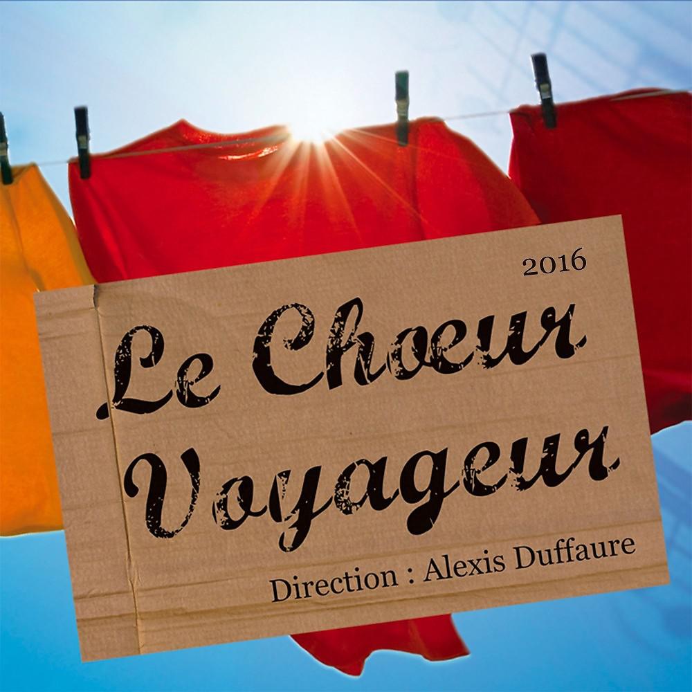 Постер альбома Le Chœur Voyageur 2016