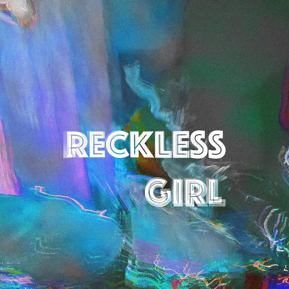 Постер альбома Reckless Girl