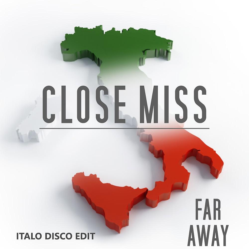 Постер альбома Far Away (Italo Disco Edit)