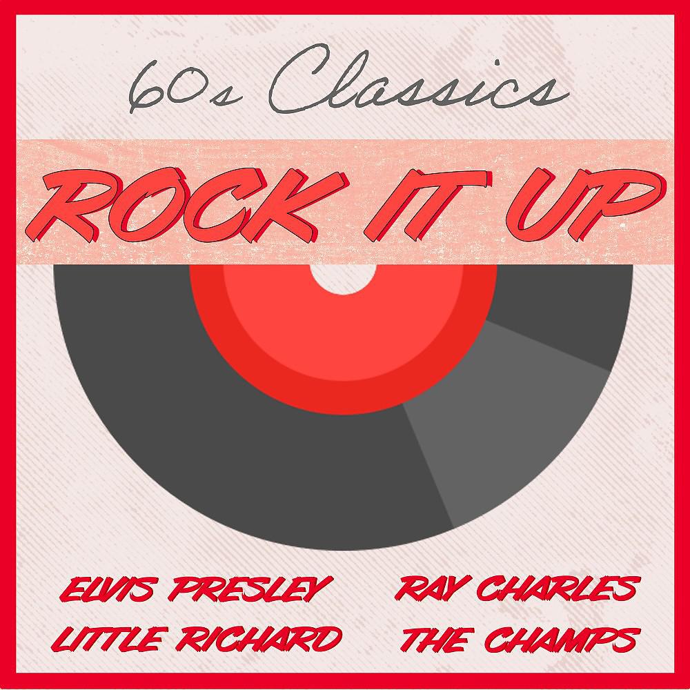 Постер альбома Rock It Up (60S Classics)