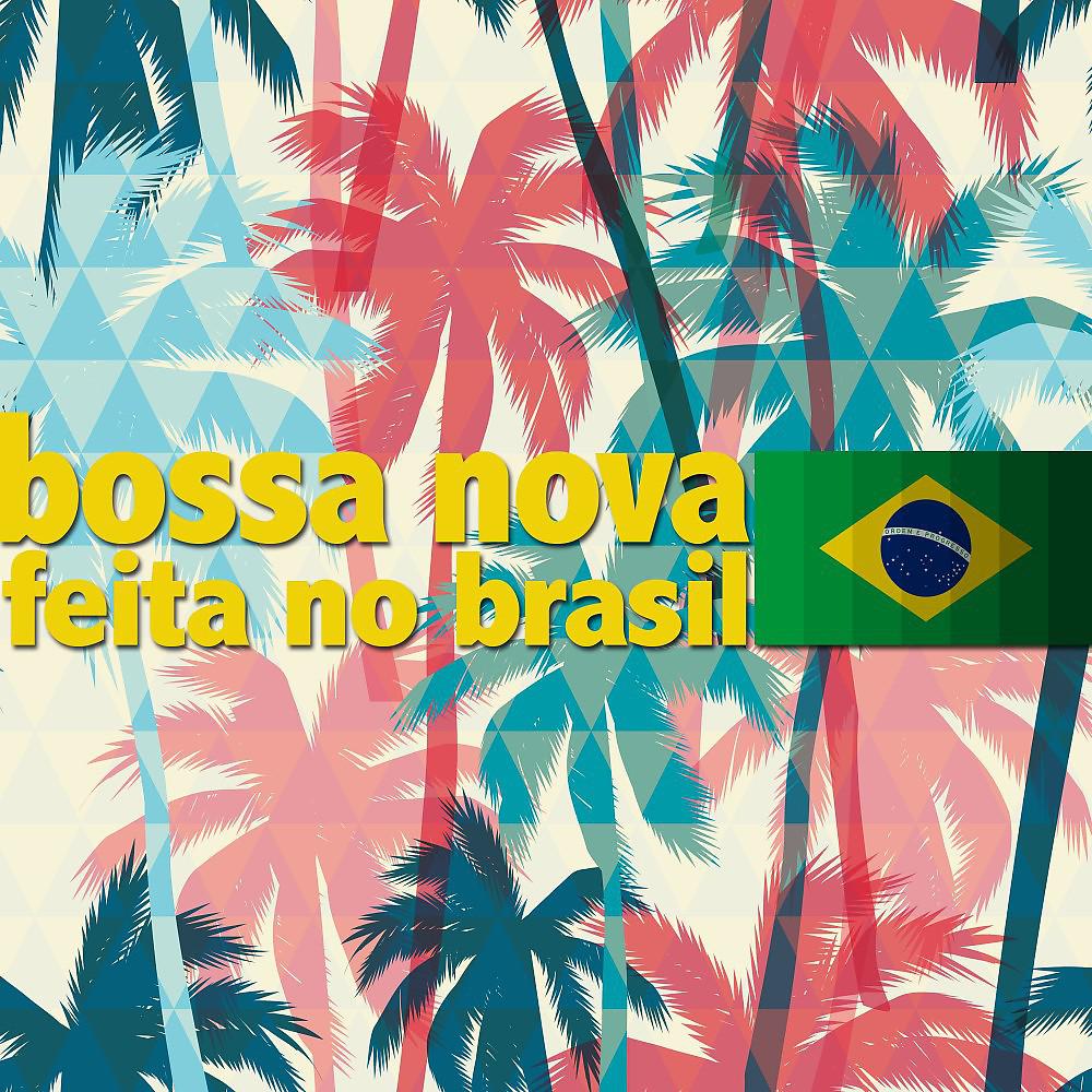 Постер альбома Bossa Nova Feita no Brasil