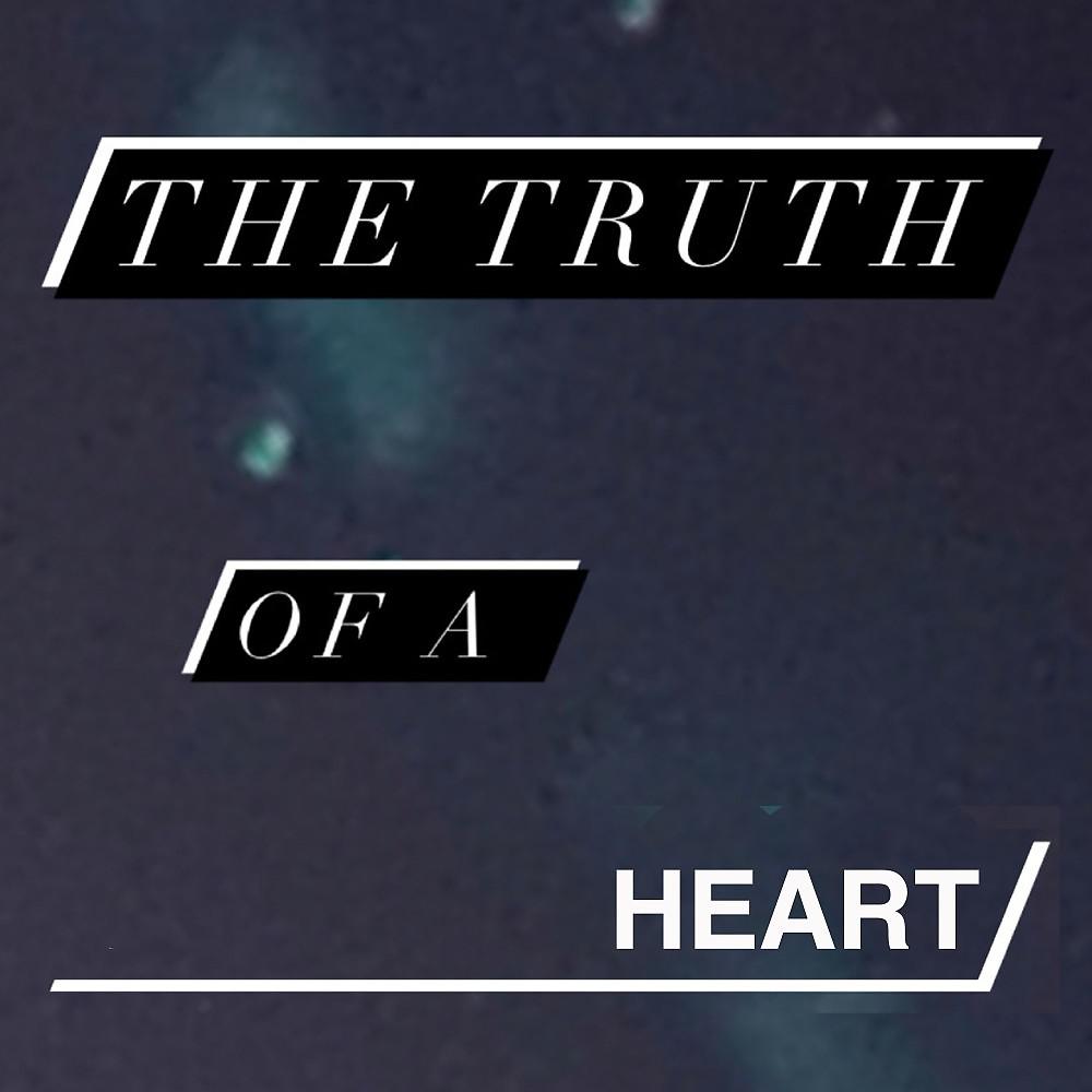 Постер альбома The Truth of a Heart