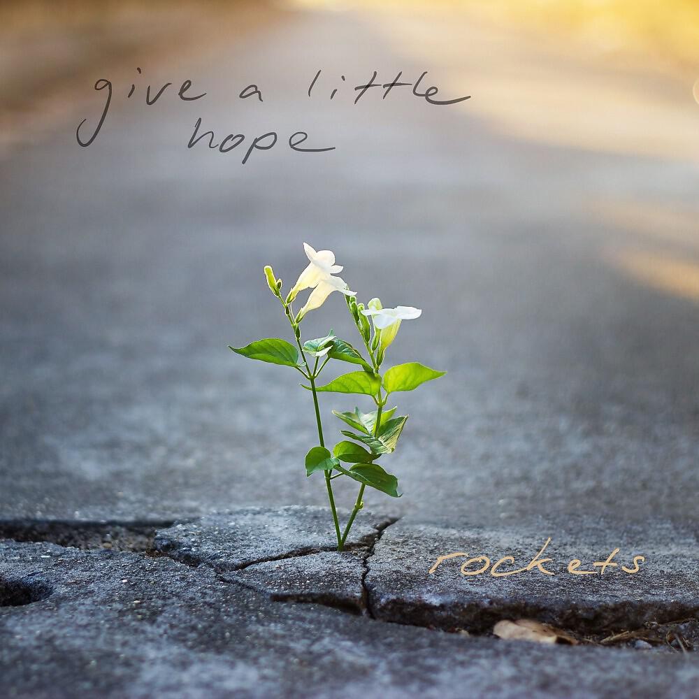 Постер альбома Give a Little Hope