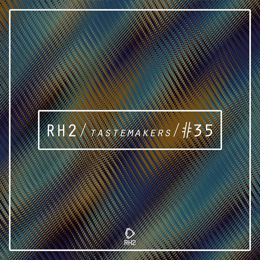 Постер альбома Rh2 Tastemakers #35