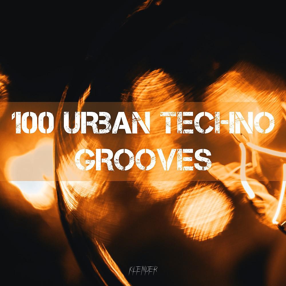Постер альбома 100 Urban Techno Grooves