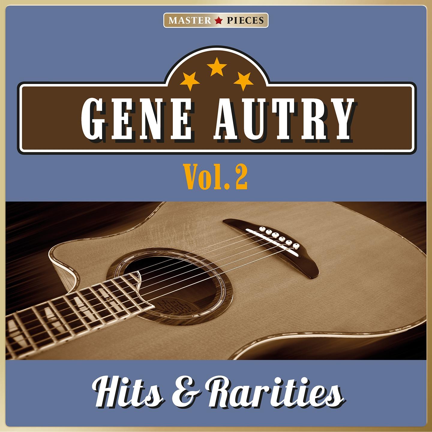 Постер альбома Masterpieces Presents Gene Autry, Hits & Rarities, Vol. 2 (40 Country Songs)