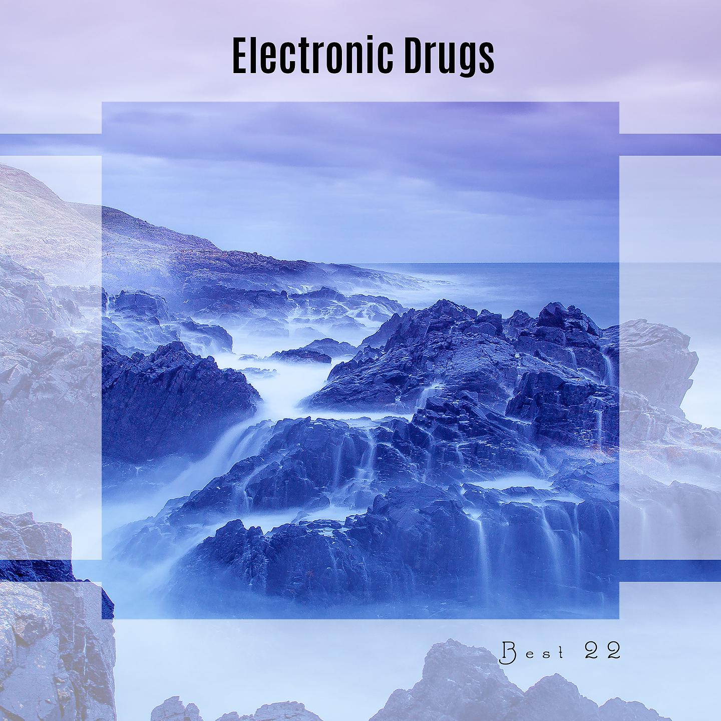 Постер альбома Electronic Drugs Best 22