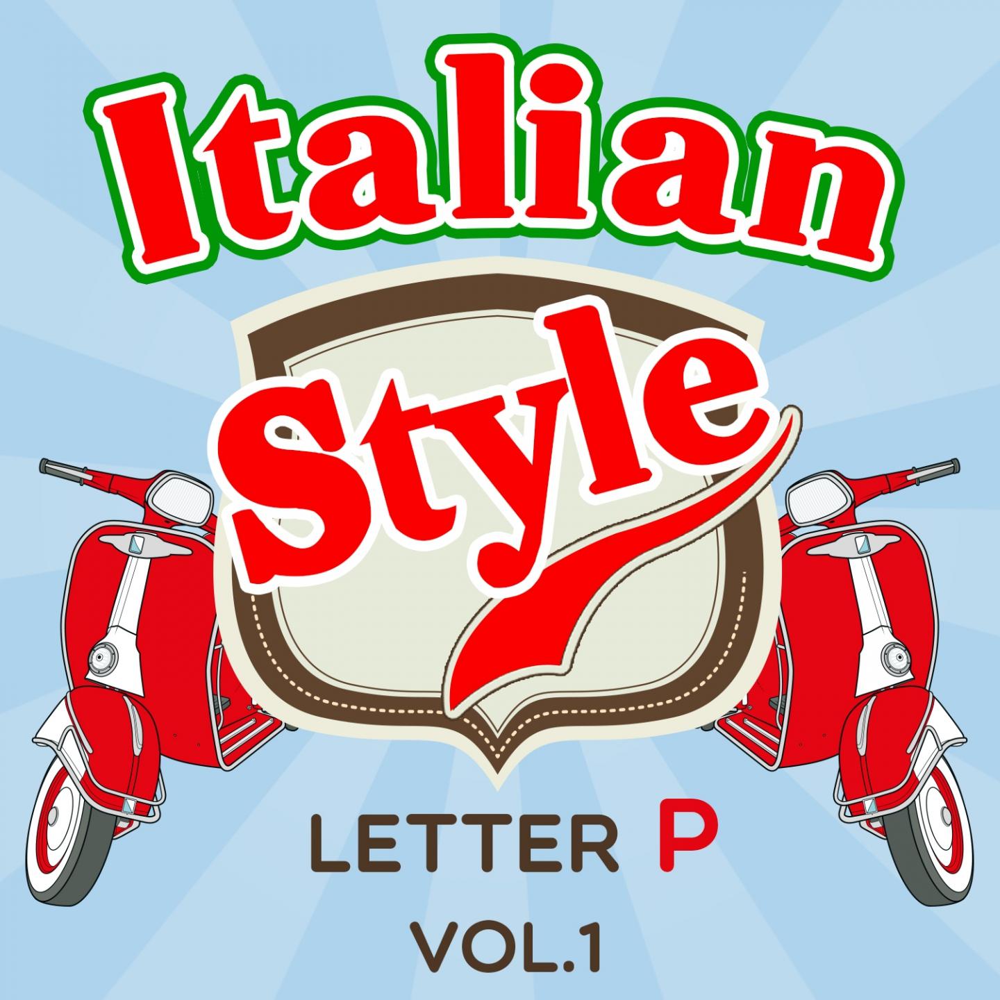 Постер альбома Italian Style: Letter P, Vol. 1