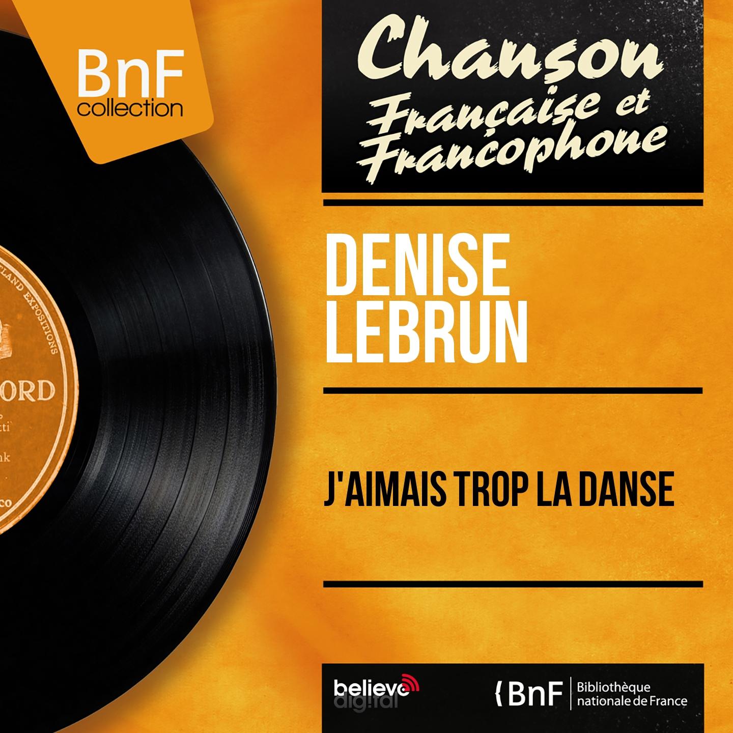 Постер альбома J'aimais trop la danse (Mono Version)