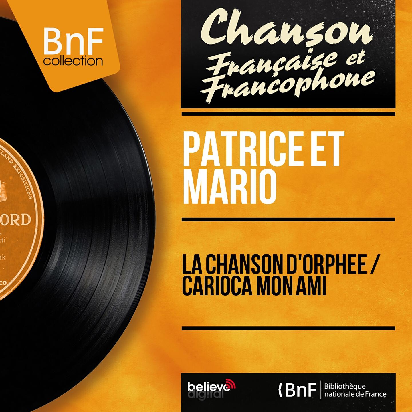 Patrice ET Mario - La chanson d'orphée