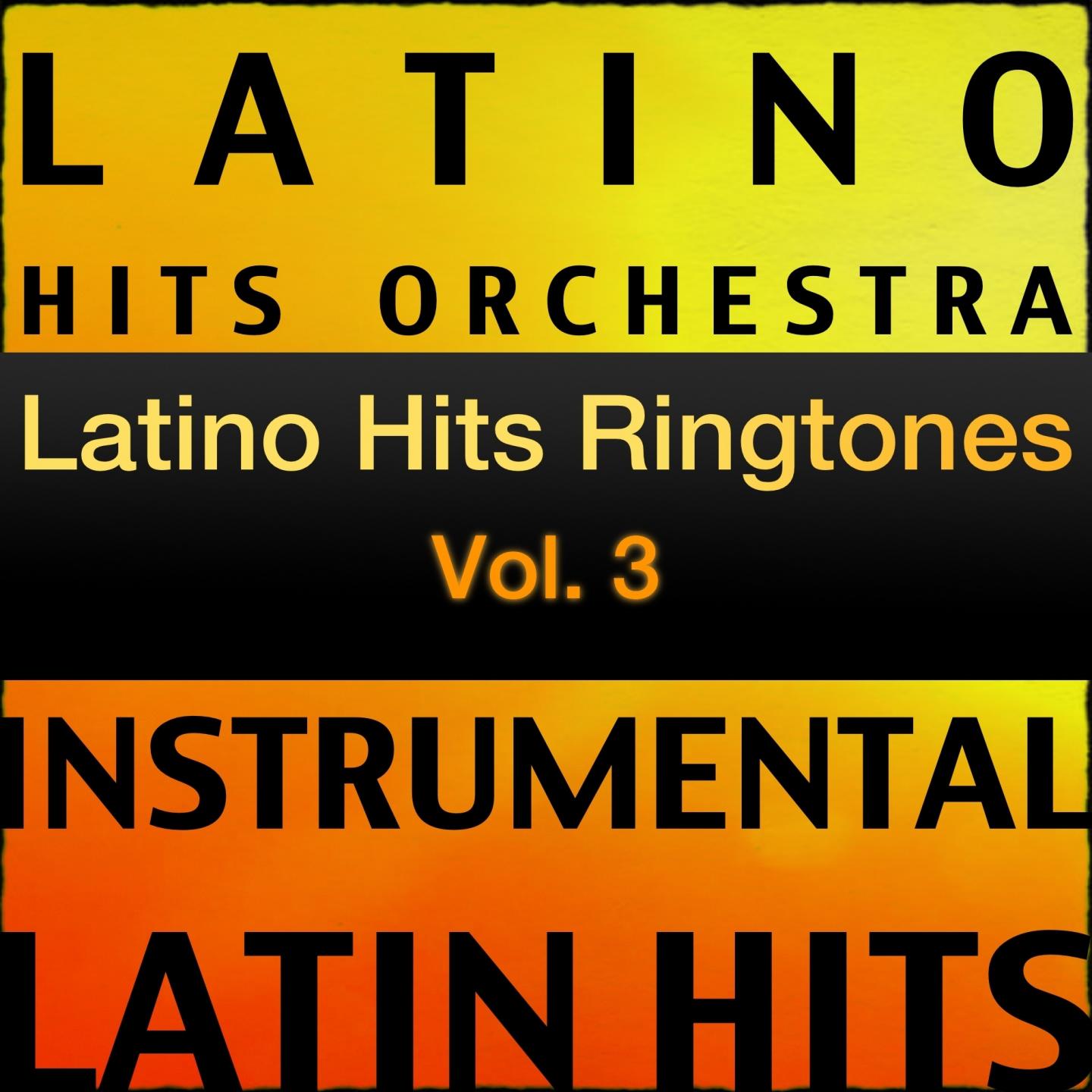 Постер альбома Latino Hits Ringtones Vol. 3
