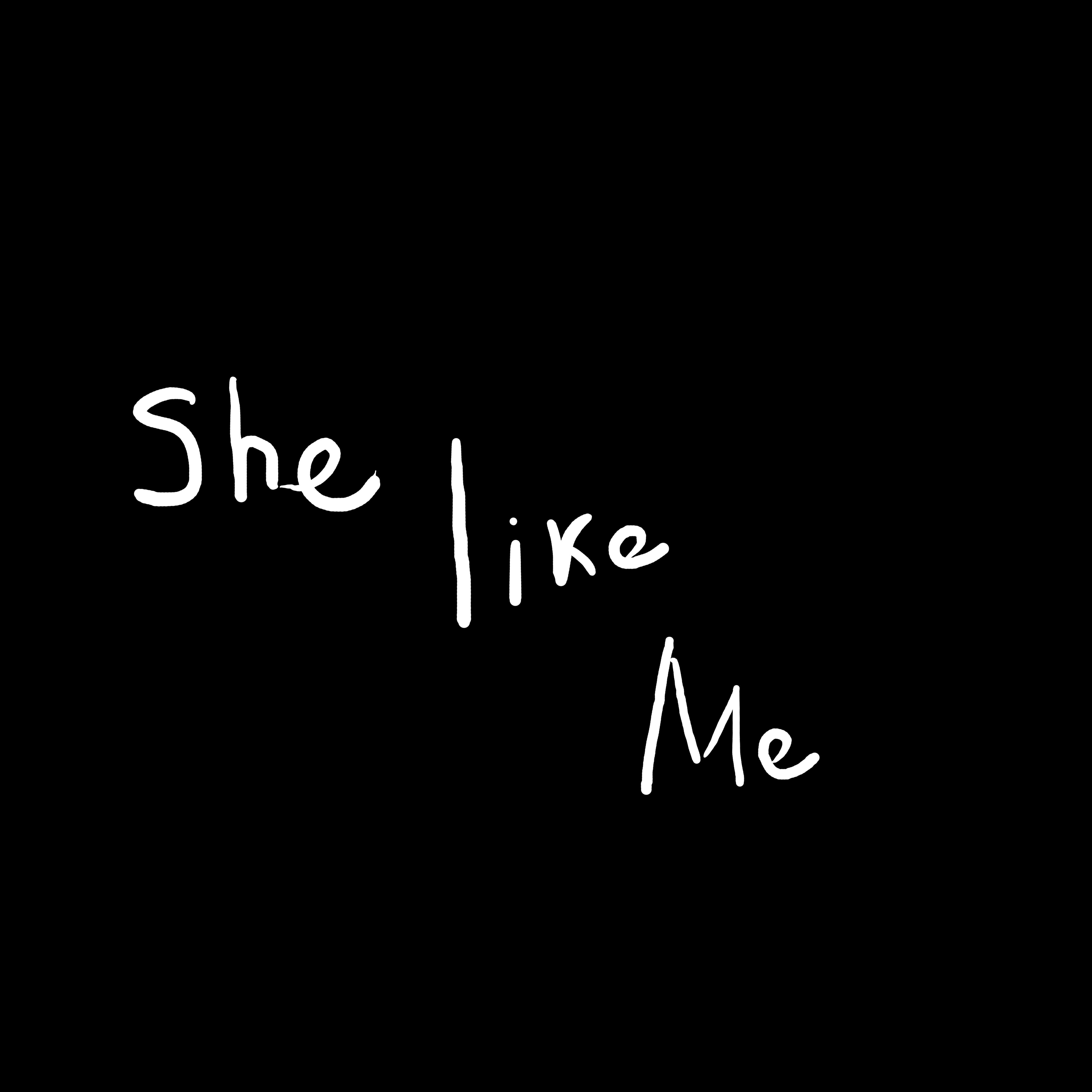 Постер альбома She Like Me