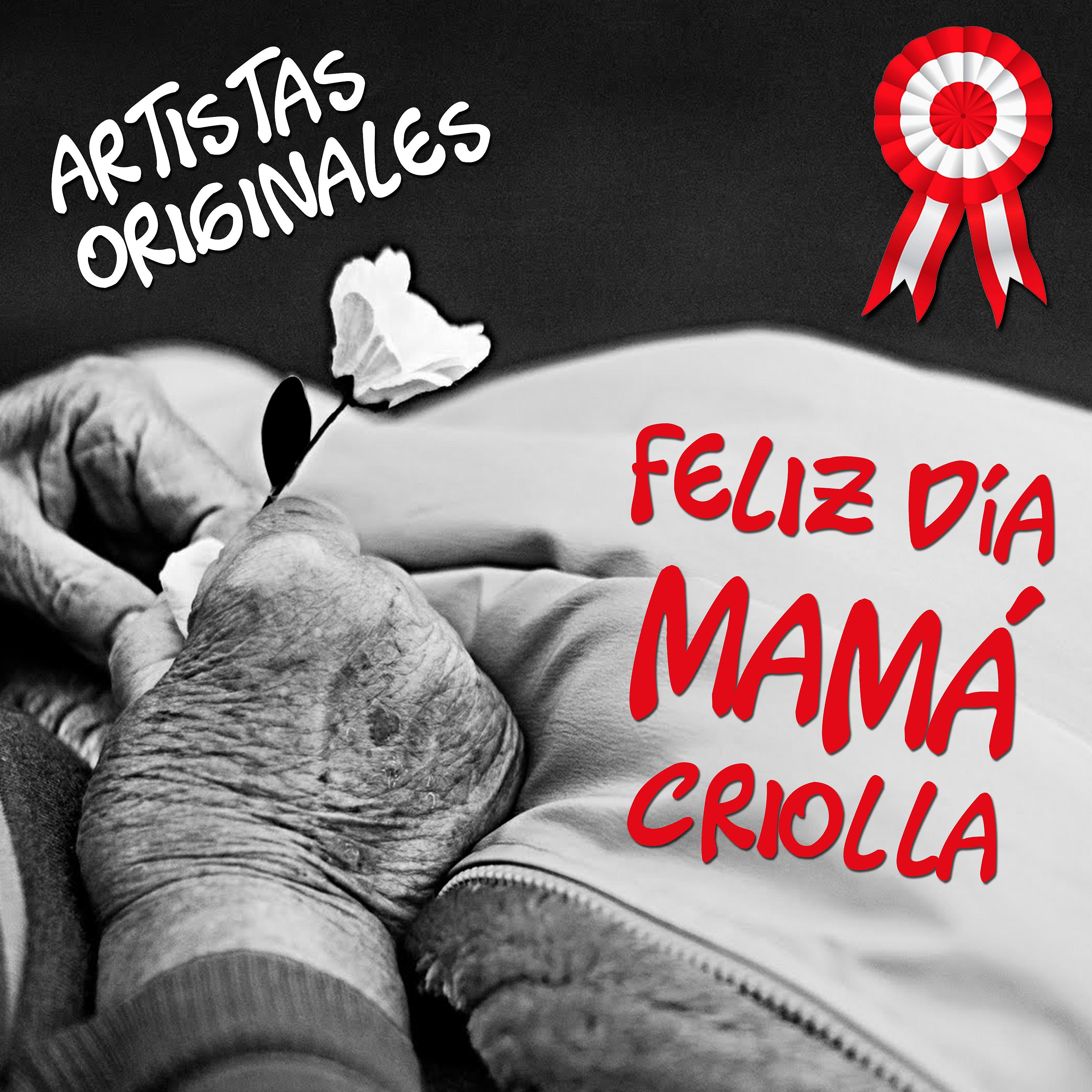 Постер альбома Feliz Día Mamá Criolla