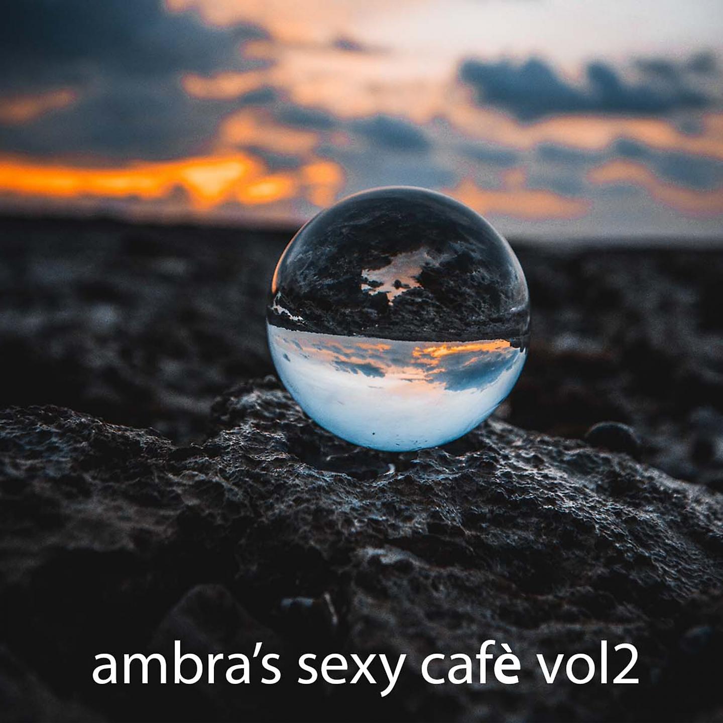 Постер альбома Ambra's Sexy Cafè, Vol. 2