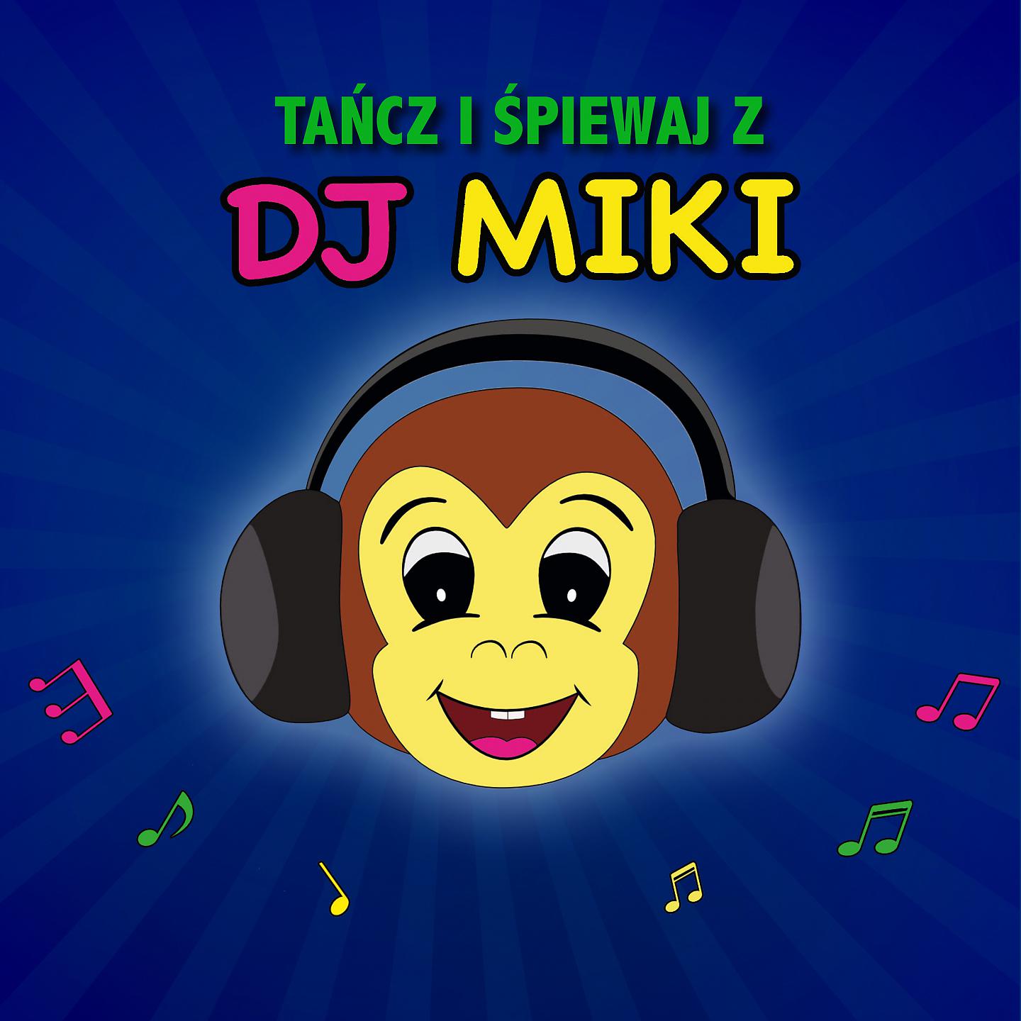 Постер альбома Tańcz I Spiewaj Z DJ Miki