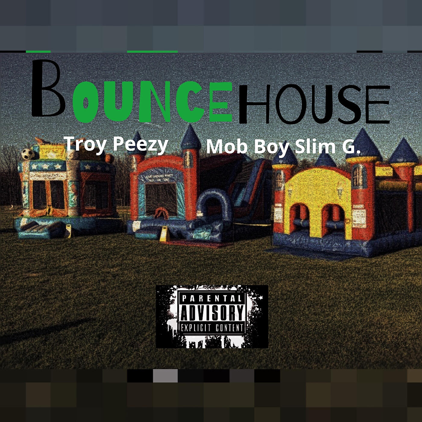 Troy Peezy - bOUNCE House