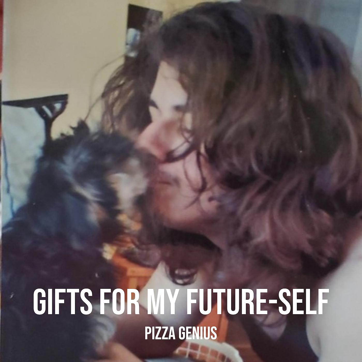 Постер альбома Gifts for My Future-Self