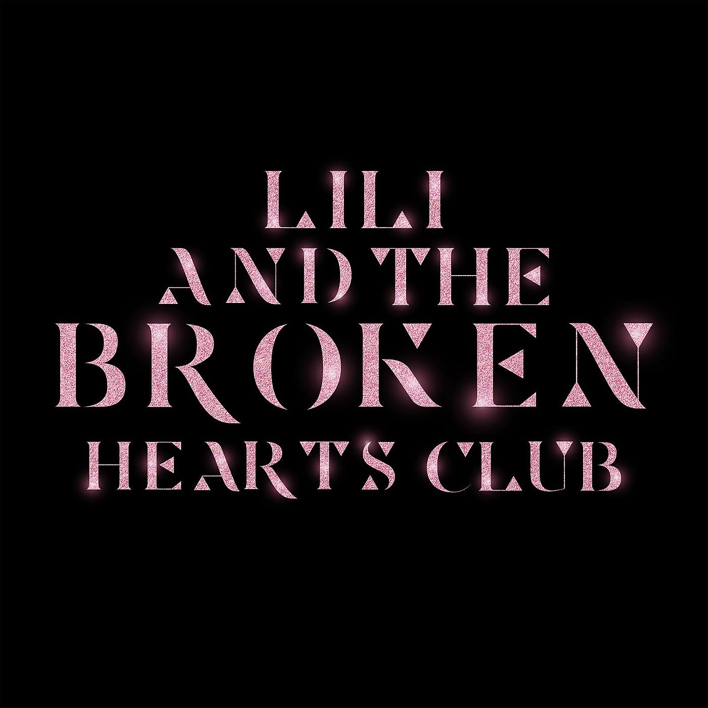 Постер альбома Lili and the Broken Hearts Club