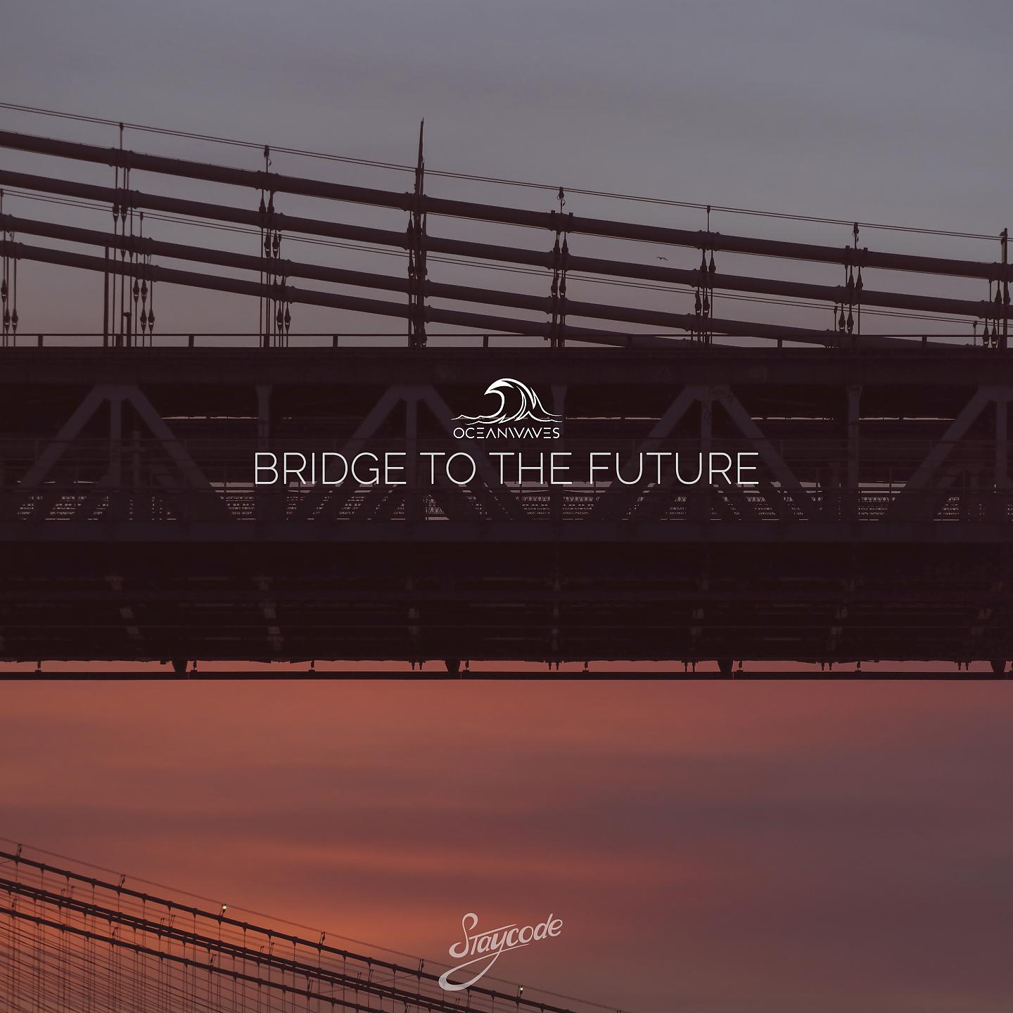 Постер альбома Bridge To The Future