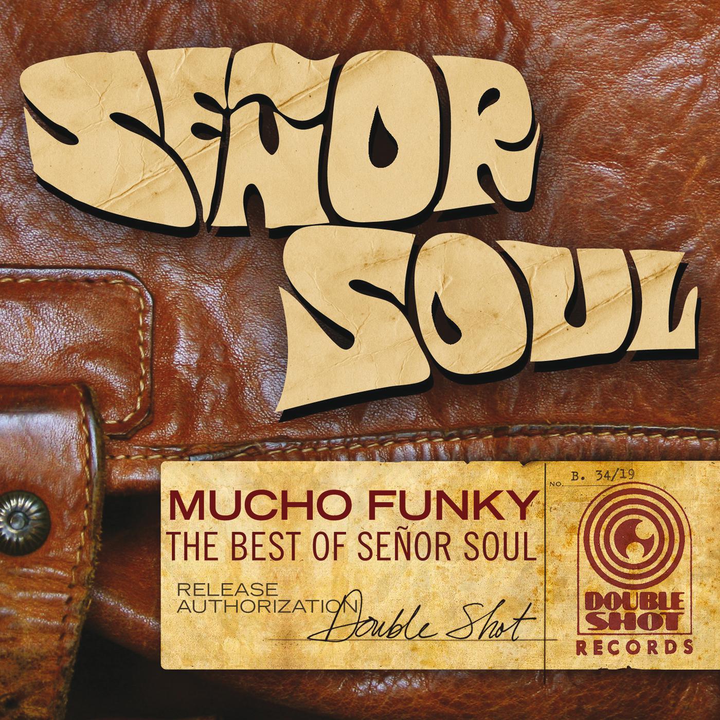 Постер альбома Mucho Funky - The Best of Señor Soul