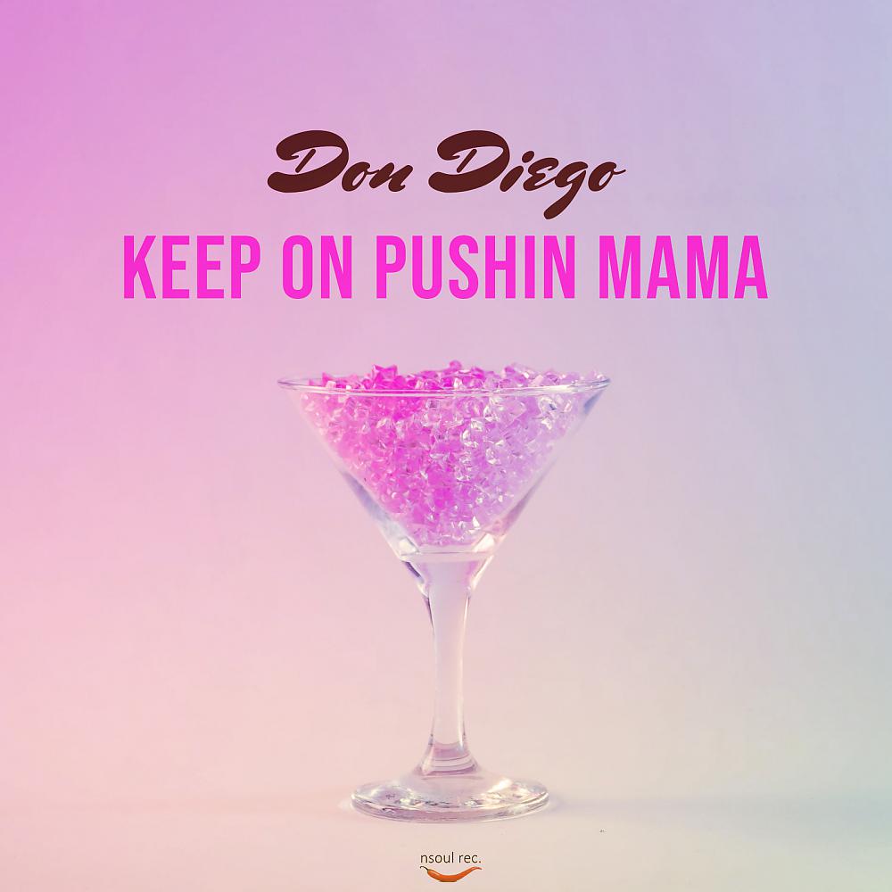 Постер альбома Keep On Pushin Mama