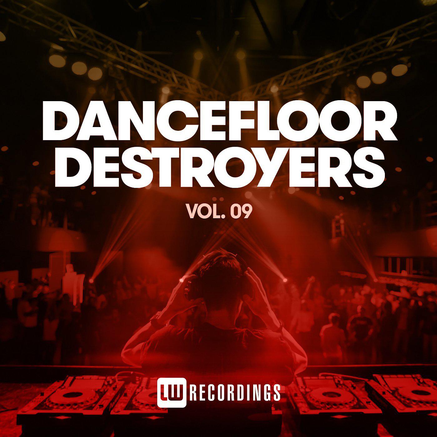Постер альбома Dancefloor Destroyers, Vol. 09
