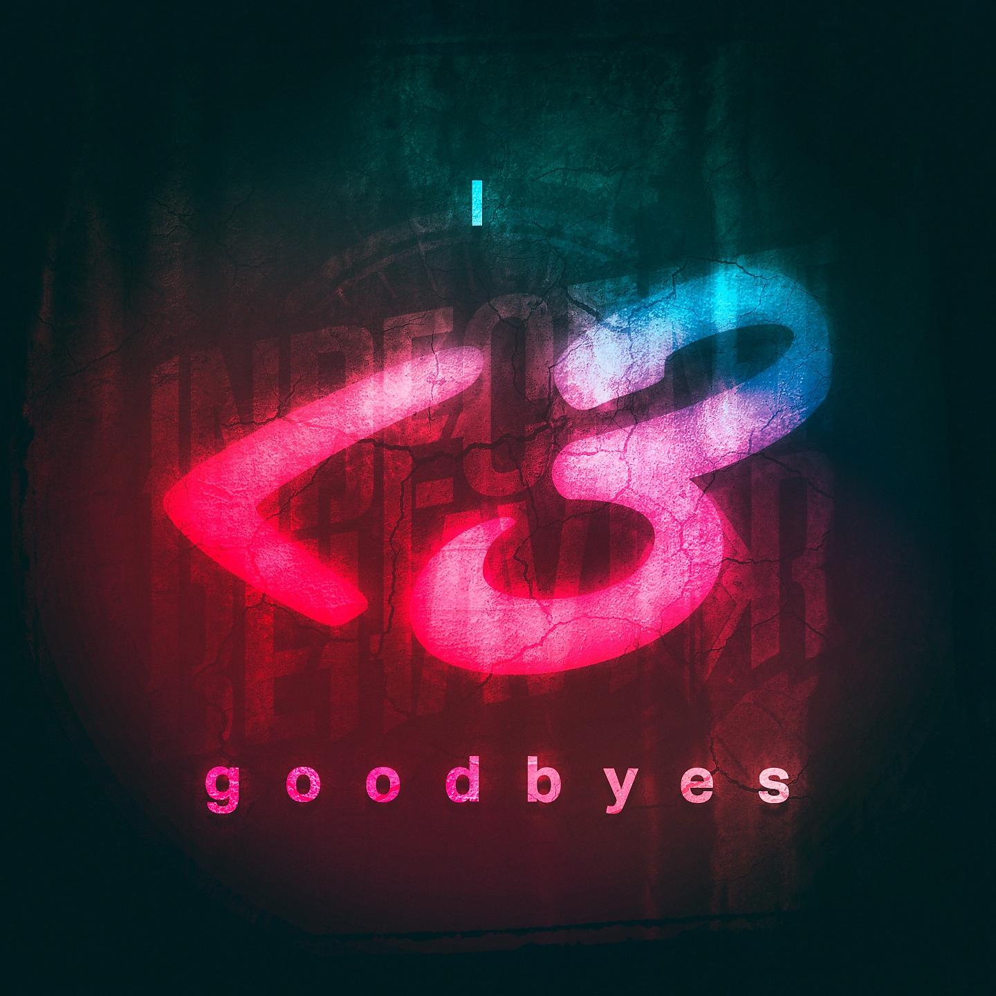Постер альбома I Love Goodbyes