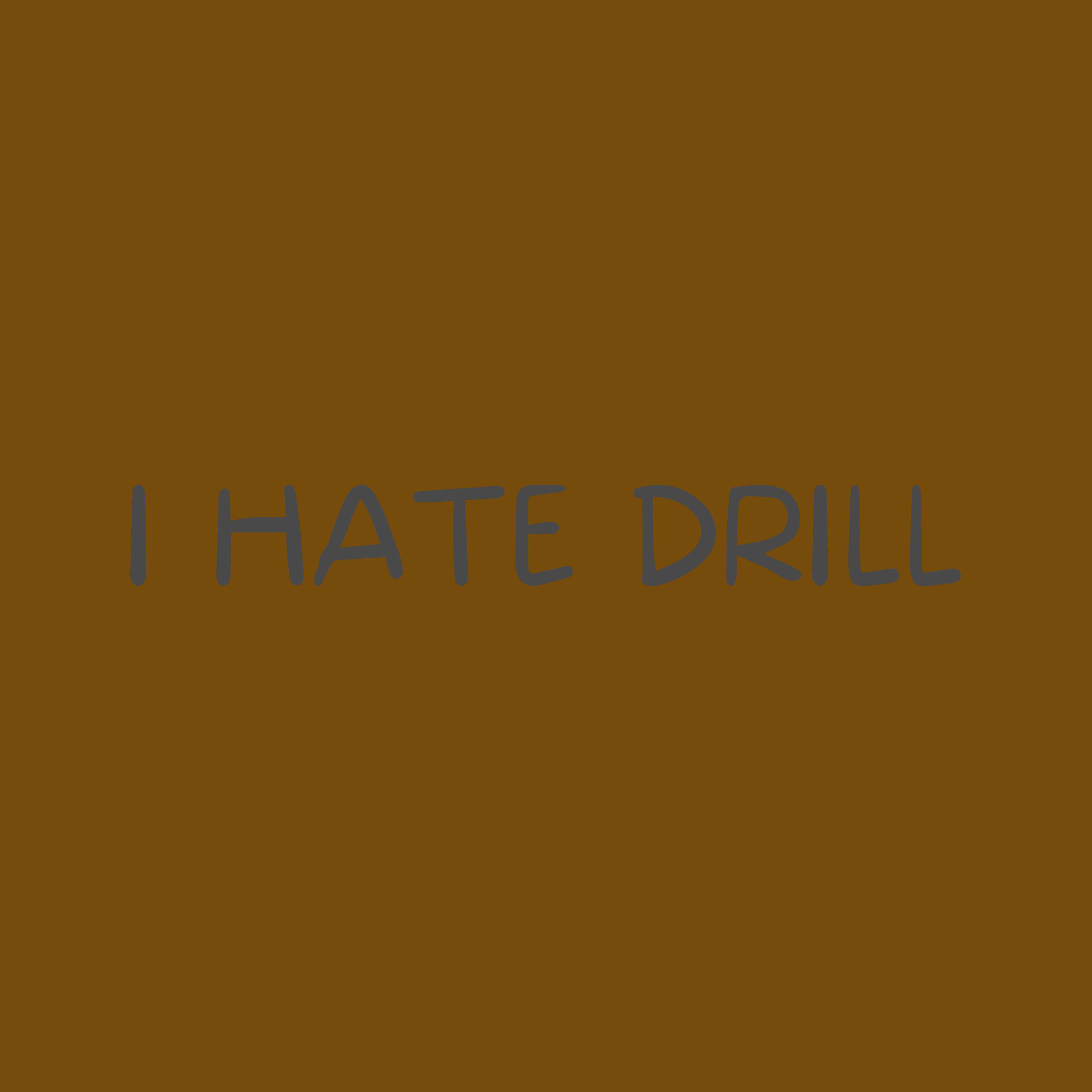 Постер альбома I Hate Drill