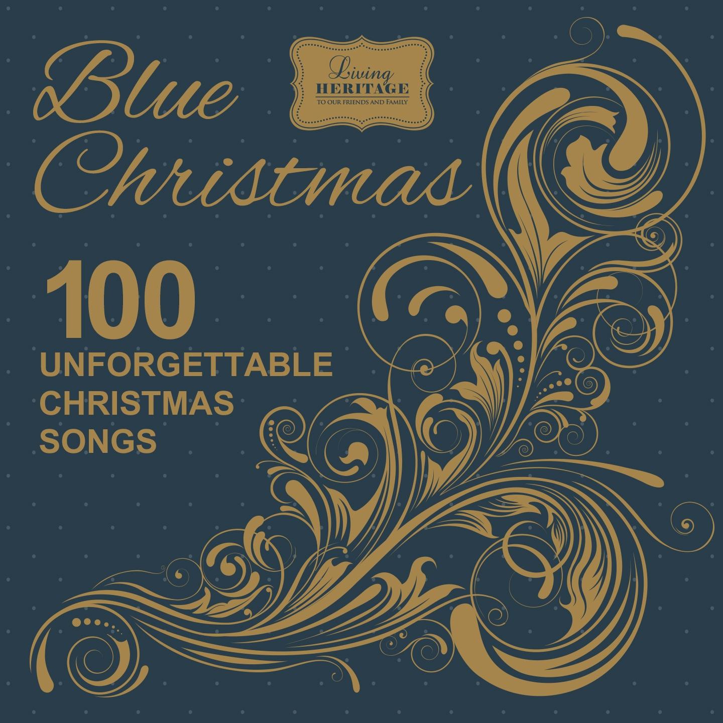 Постер альбома Blue Christmas - 100 Unforgettable Christmas Songs