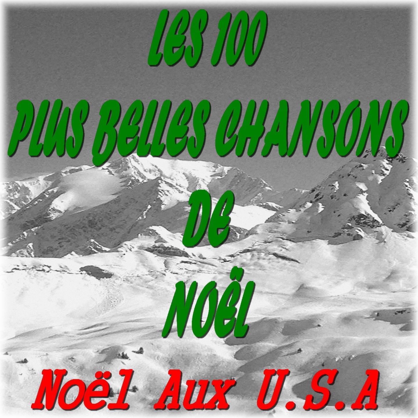 Постер альбома Les 100 plus belles chansons de Noël