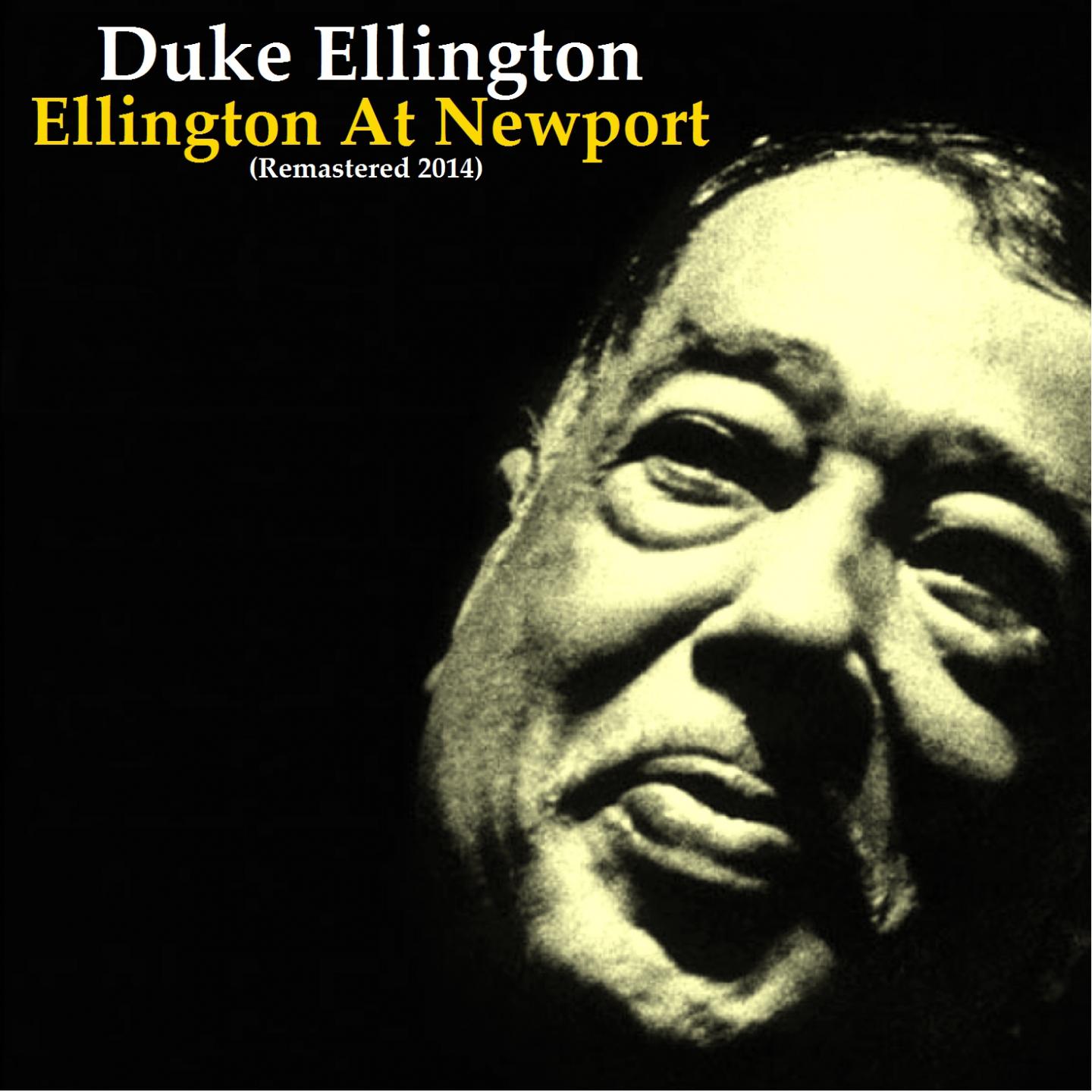 Постер альбома Ellington at Newport (Remastered 2014)