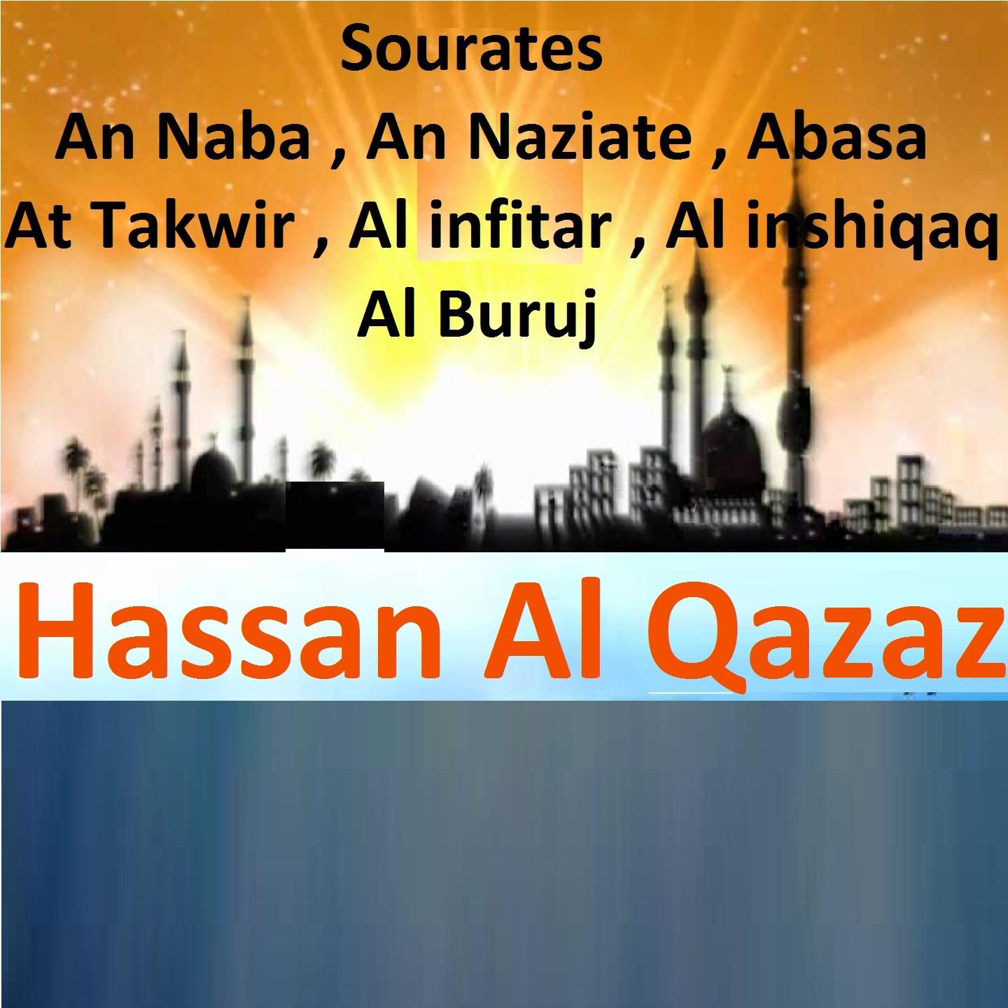 Постер альбома Sourates An Naba, An Naziate, Abasa, At Takwir, Al Infitar, Al Inshiqaq, Al Buruj