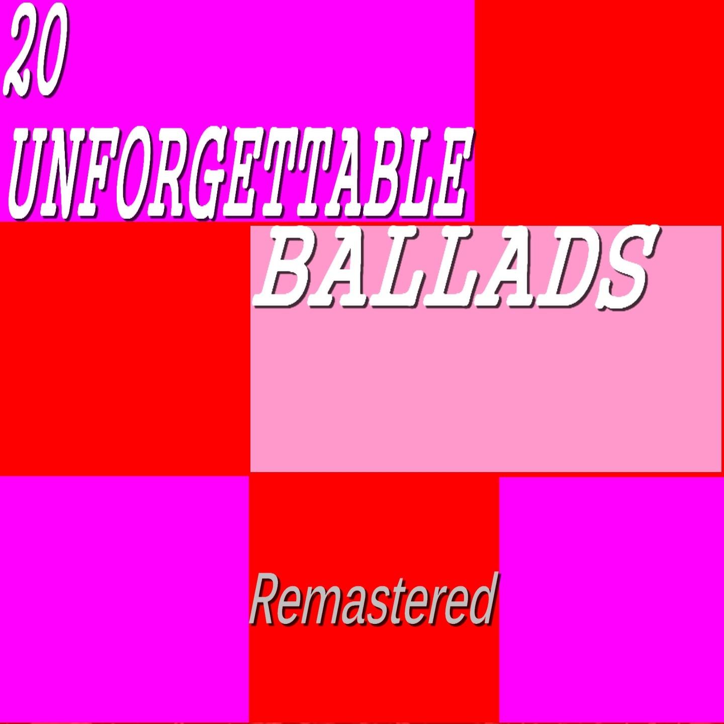 Постер альбома 20 Unforgettable Ballads