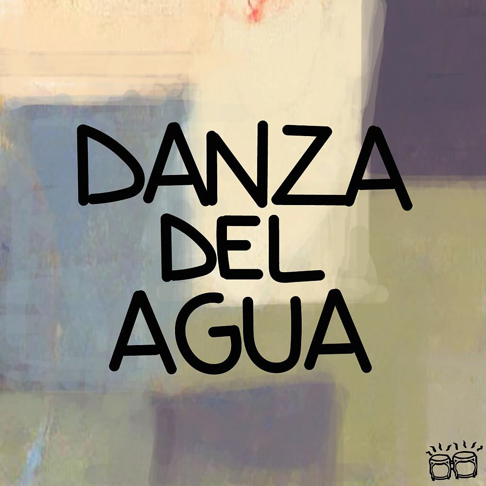 Постер альбома Danza Del Agua EP