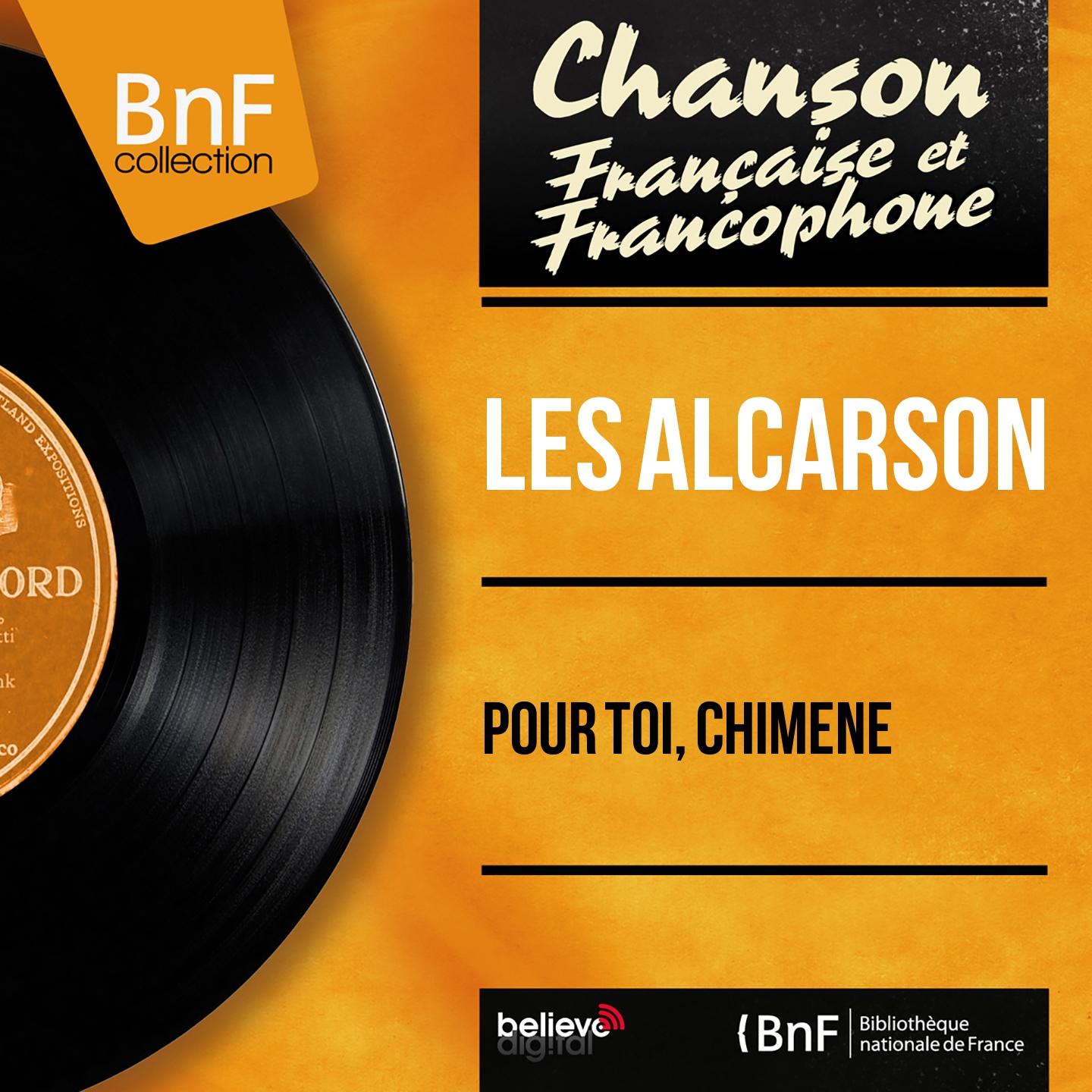 Постер альбома Pour toi, Chimène (Mono Version)