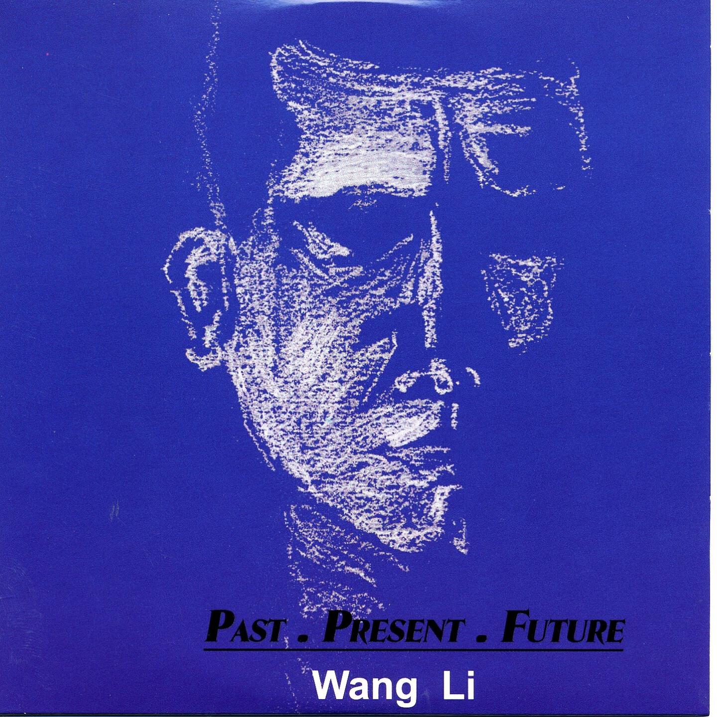Wang Li - Past Present Future, Pt. 3