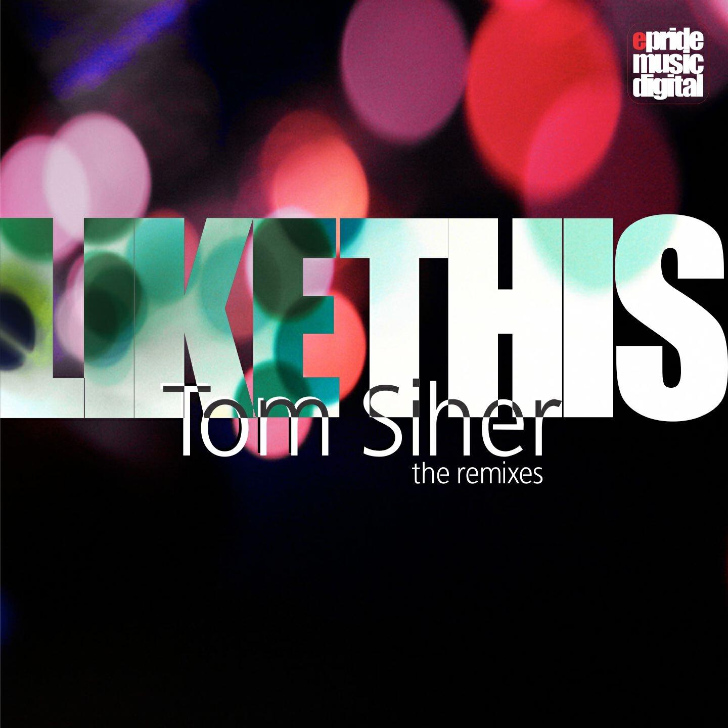 Tom Siher - Like This (Barbati Remix)