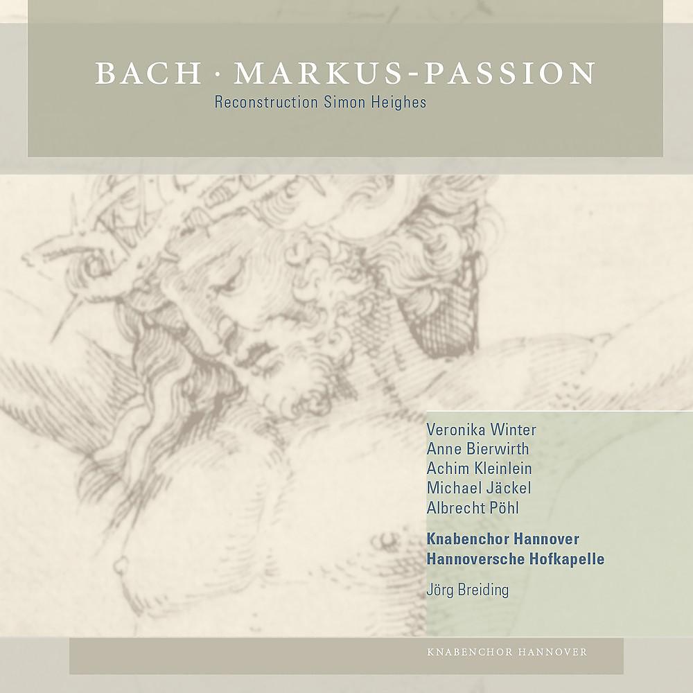 Постер альбома Johann Sebastian Bach: Markus-Passion BWV 247