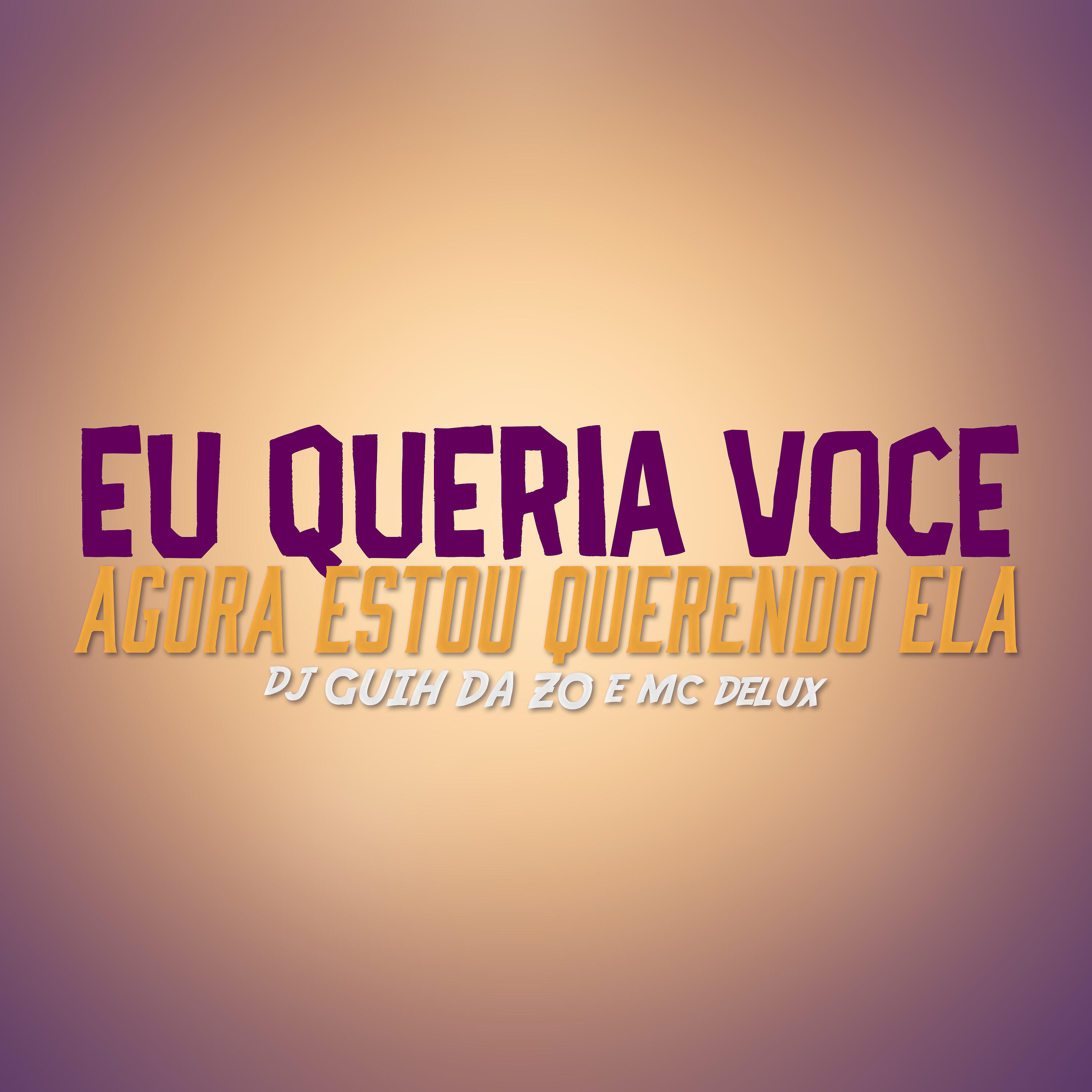 MC DELUX - Eu Queria Voce, Agora Estou Querendo Ela