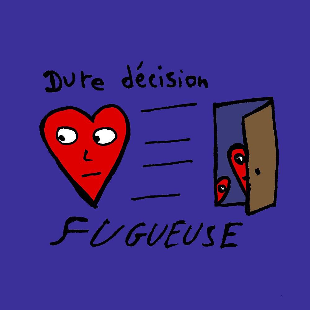 Постер альбома Dure décision fugueuse