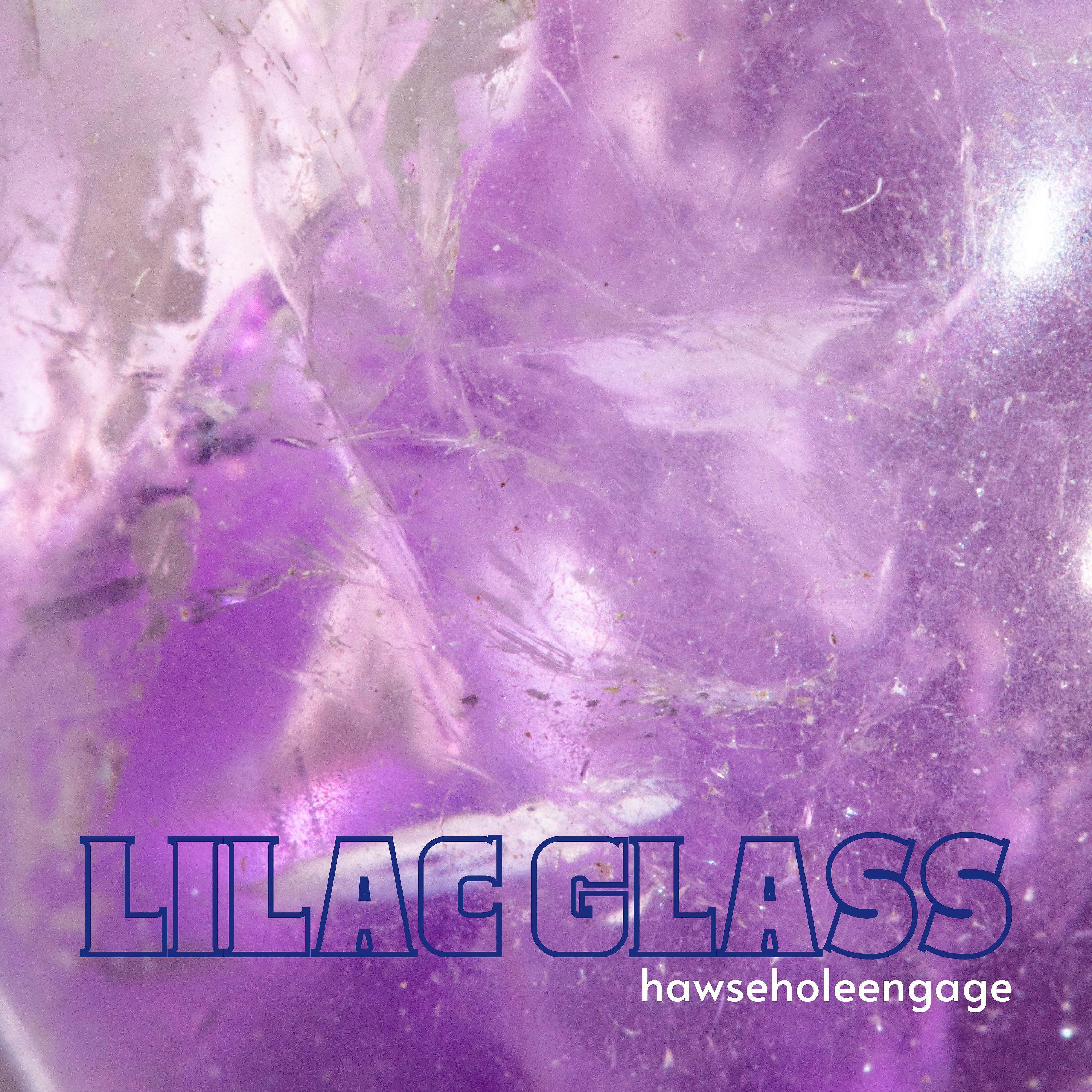 Постер альбома Lilac Glass