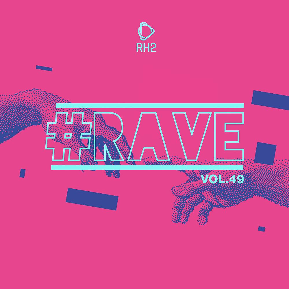 Постер альбома #Rave, Vol. 49