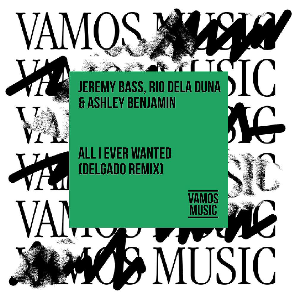 Постер альбома All I Ever Wanted (Delgado Remix)